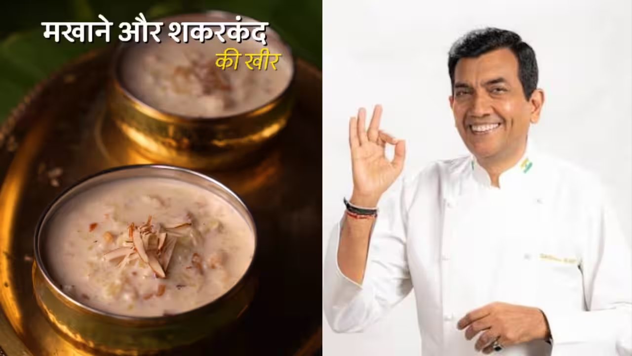 Makhana & Sweet Potato Kheer: Chef Sanjeev Kapoor’s Fasting‑Friendly Navratri Delight